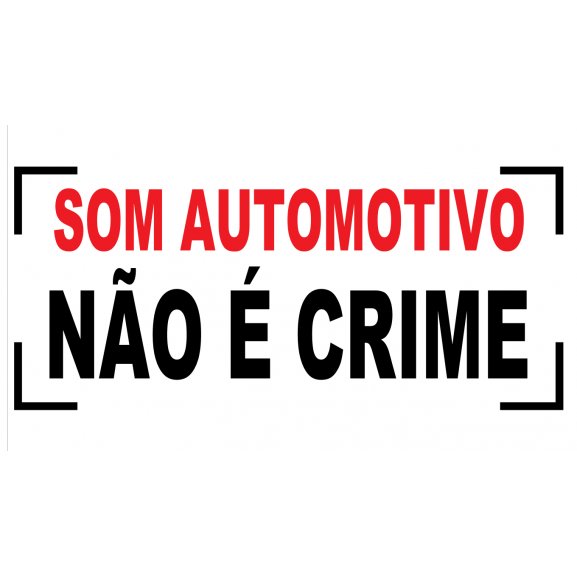 Som Automotivo Não é Crime Logo