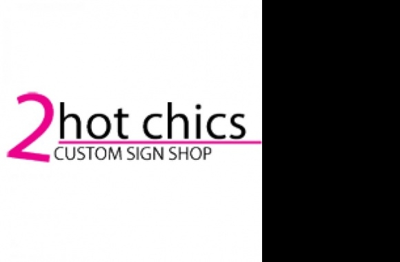 2Hot Chics Custom Sign Shop Logo